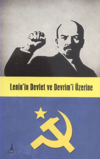 Lenin Devlet ve Devrimi Üzerine