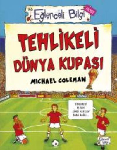 Eğelenceli Bilgi Hobi 96 Tehlikeli Dünya Kupası