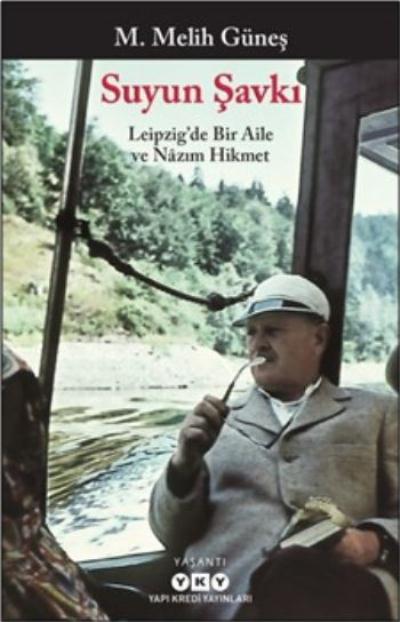Suyun Şavkı Leipzigde Bir Aile ve Nazım Hikmet
