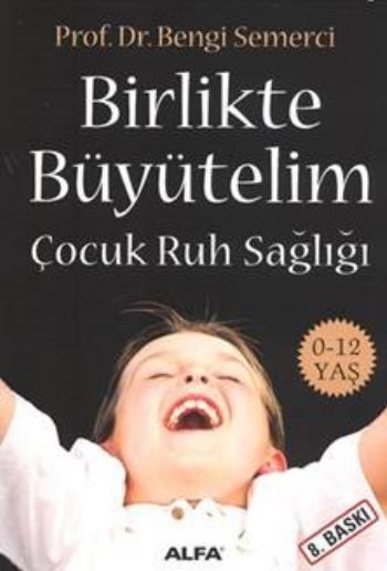 Birlikte Büyütelim Çocuk Ruh Sağlığı 0 12 Yaş