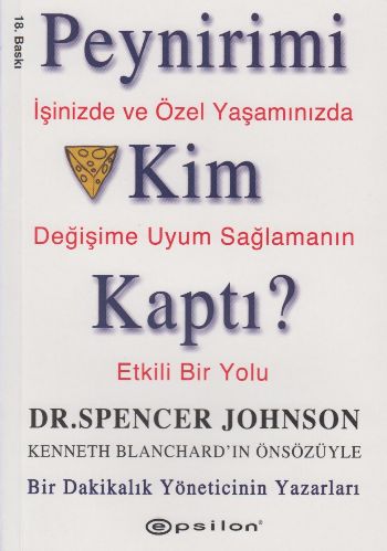 Peynirimi Kim Kaptı İşinizde Ve Özel Yaşamınızda Değişime Uyum Sağlamanın Etkili Bir Yolu