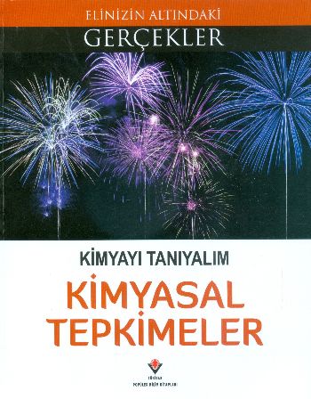 Elinizin Altındaki Gerçekler Kimyayı Tanıyalım Kimyasal Tepkimeler