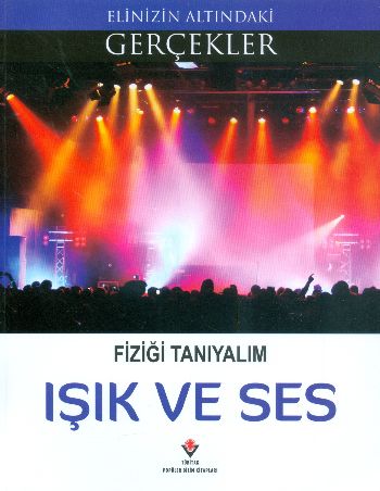 Elinizin Altındaki Gerçekler Fiziği Tanıyalım Işık ve Ses