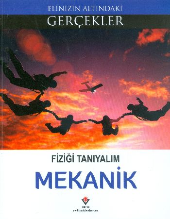 Elinizin Altındaki Gerçekler Fiziği Tanıyalım Mekanik