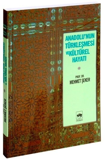 Anadolunun Türkleşmesi ve Kültürel Hayatı