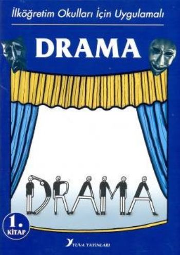 İlköğretim Okulları İçin Uygulamalı Drama 1