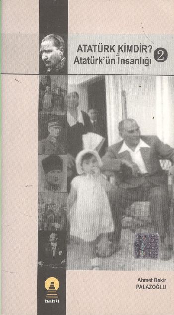 Atatürk Kimdir Atatürkün İnsanlığı 2