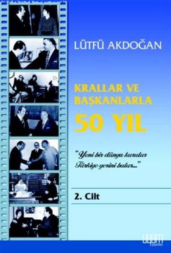 Krallar ve Başkanlarla 50 Yıl 2. Cilt