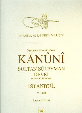 Osmanlı Mimarisinde Kanuni Sultan Süleyman Devri VI 926 974 1520 1566