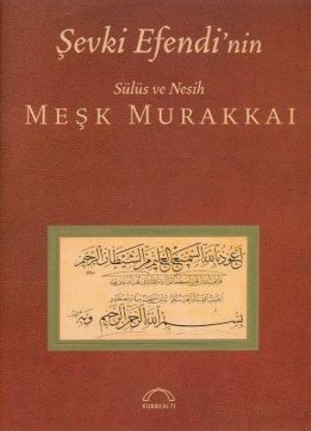 Şevki Efendinin Sülüs ve Nesih Meşk Murakkaı