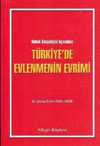 Hukuk Sosyolojisi Açı. Türkiyede Evlenmenin Evrim