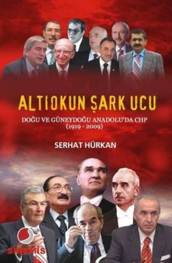 Altıokun Şark Ucu Doğu ve Güneydoğu Anadoluda CHP 1919 2009