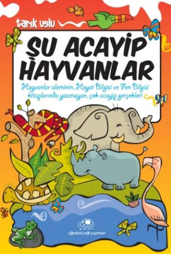 Acayip Şeyler Dizisi 01 Şu Acayip Hayvanlar