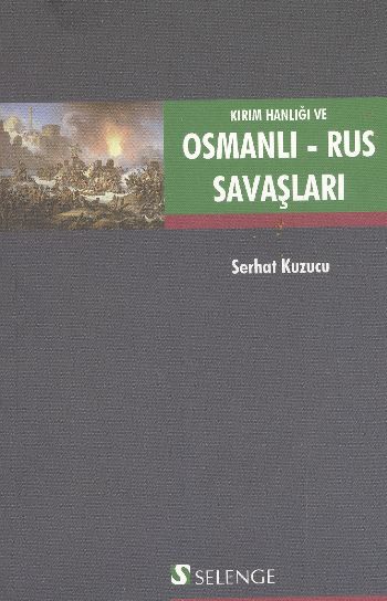 Kırım Hanlığı ve Osmanlı Rus Savaşları