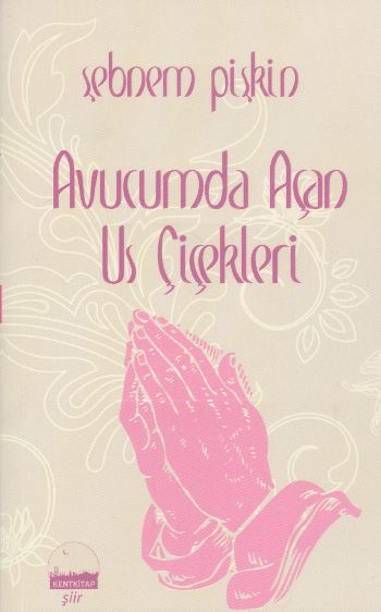 Avucumda Açan Us Çiçekleri