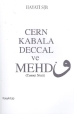 Cern Kabala Deccal ve Mehdi Cennet Sözü