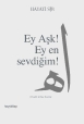 Ey Aşk Ey En Sevdiğim