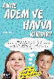 Nerede Kimdir Serisi 4 Anne Adem Ve Havva Kimdir