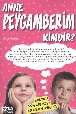 Nerede Kimdir Serisi 5 Anne Peygamberim Kimdir