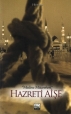 Medine Mücevheri Hazreti Aişe