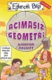 Eğlenceli Bilgi Dünyası 014 Matematik Acımasız Geometri