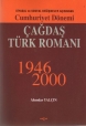 Cumhuriyet Dönemi Çağdaş Türk Romanı 1946 2000