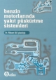 Benzin Motorlarında Yakıt Püskürtme Sistemleri