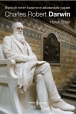 Charles Robert Darwin Biyolojik Evrim Kuramının Arkasındaki Yaşam