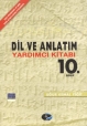 Kılavuz 10. Sınıf Dil ve Anlatım Yardımcı Kitabı